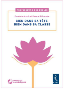 Livre Bien dans sa tête, bien dans sa classe Pascal Bihannic Danièle Adad Editions Retz